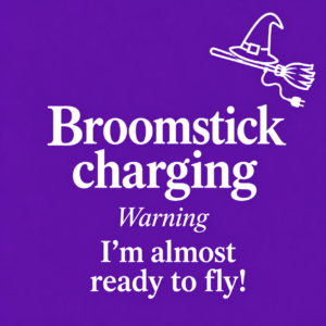 Purple Broomstick Charging funny witch eCard with white lettering and a witch’s hat, broomstick and charging cable.